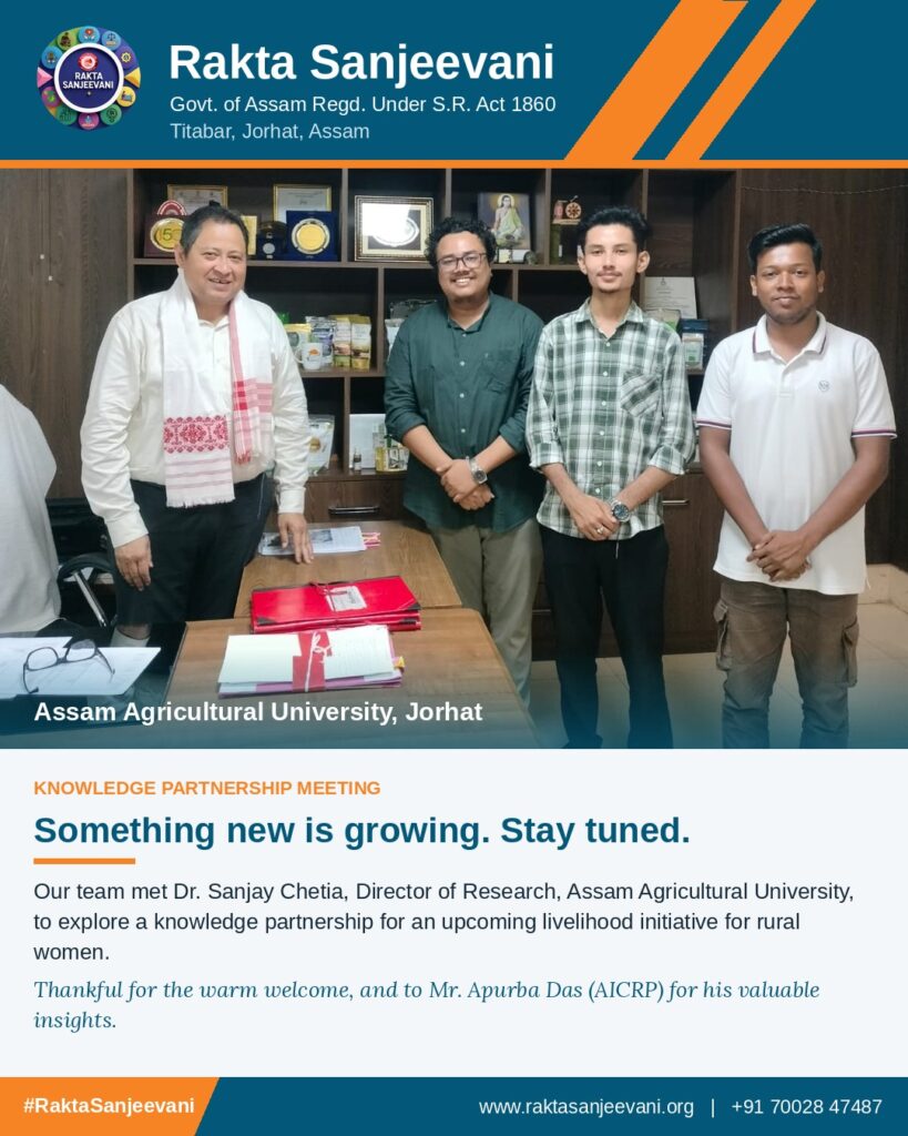 Rakta Sanjeevani Explores Knowledge Partnership with Assam Agricultural University