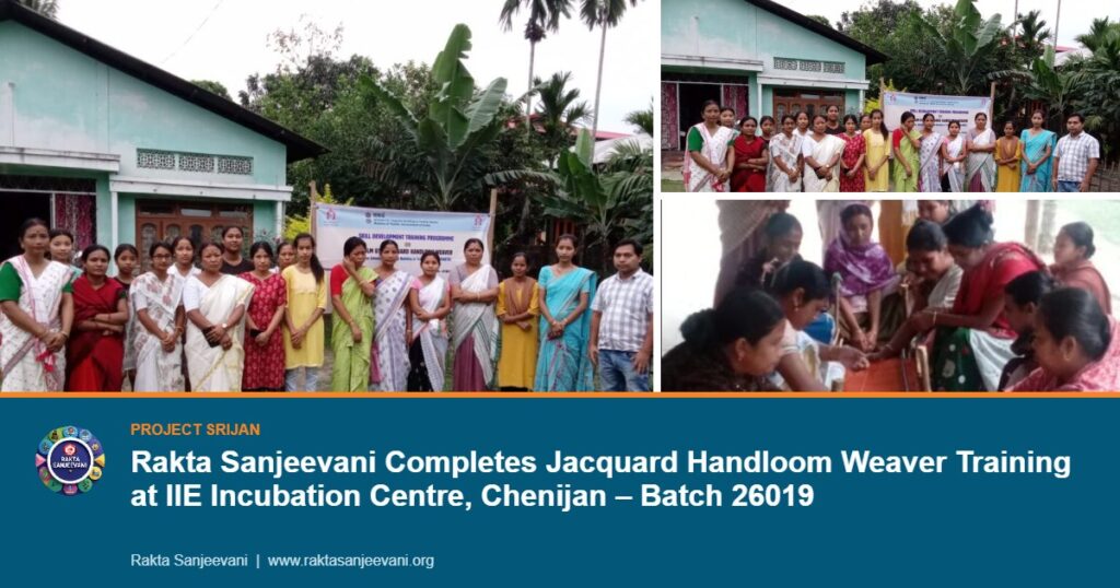 Rakta Sanjeevani Completes Jacquard Handloom Weaver Training at IIE Incubation Centre, Chenijan – Batch 26019