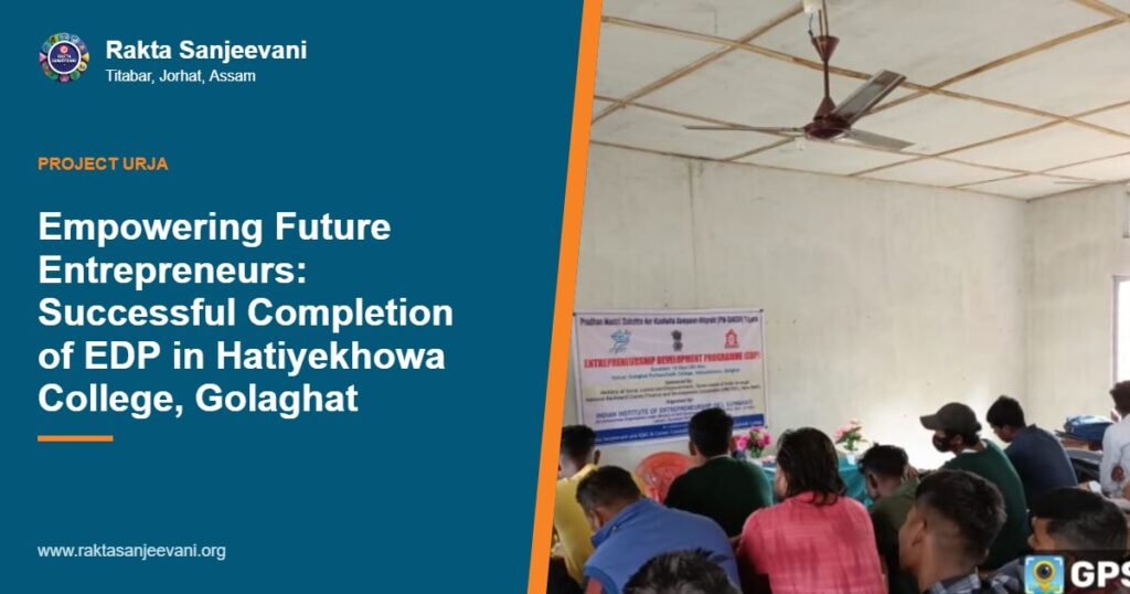 Empowering Future Entrepreneurs: Successful Completion of EDP in Hatiyekhowa College, Golaghat